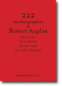 222 autobiographies of Robert Kaplan